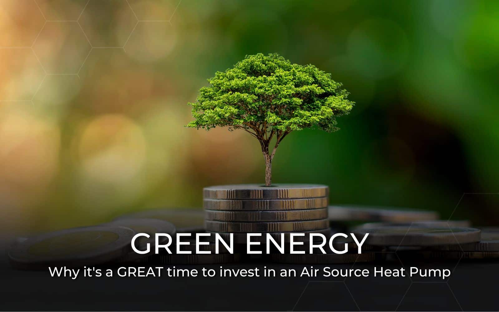 Why it's a great time to invest in an Air Source Heat Pump