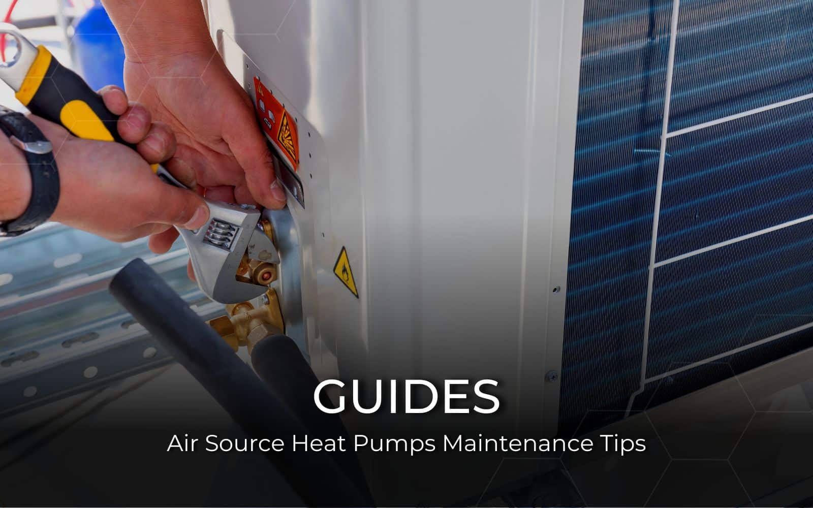 Air Source Heat Pumps Maintenance Tips