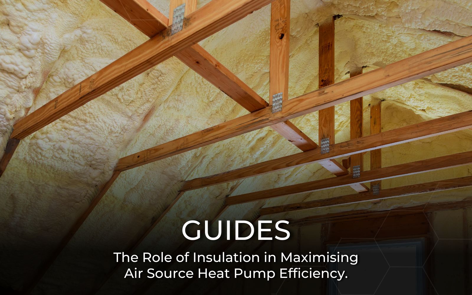 The Role of Insulation in Maximising Heat Pump Efficiency.
