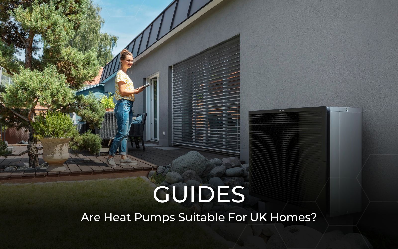 Are heat pumps suitable for UK homes